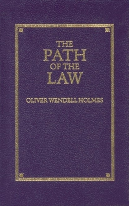The Path of the Law, Oliver Holmes - Gebonden - 9781557091741