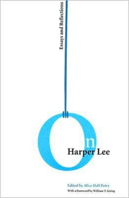 On Harper Lee, Alice Petry - Paperback - 9781572336421