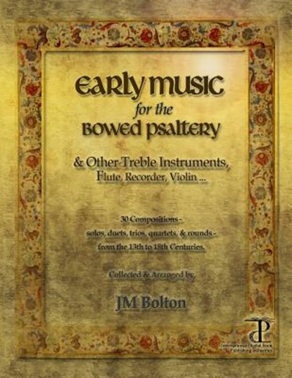 Early Music for the Bowed Psaltery, J. M. Bolton - Paperback - 9781575500539