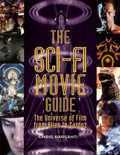 The Sci-fi Movie Guide, Chris Barsanti - Paperback - 9781578595037