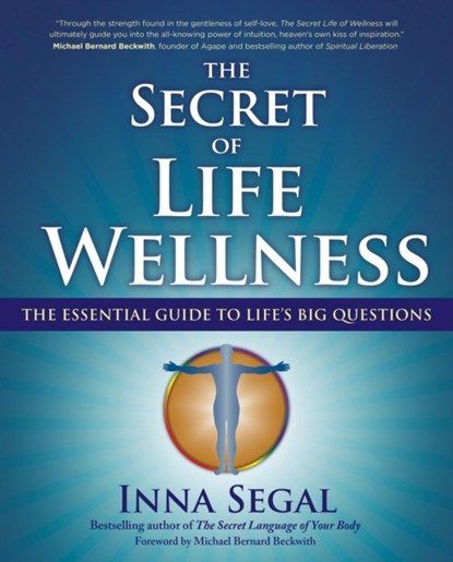 The Secret of Life Wellness, Inna Segal - Paperback - 9781582702865