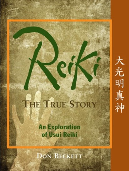 Reiki: The True Story, Don Beckett - Paperback - 9781583942673