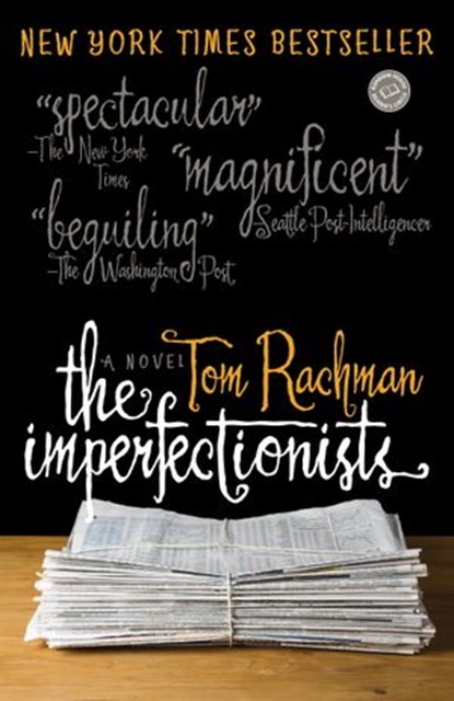 The Imperfectionists, Tom Rachman - Ebook - 9781588369741