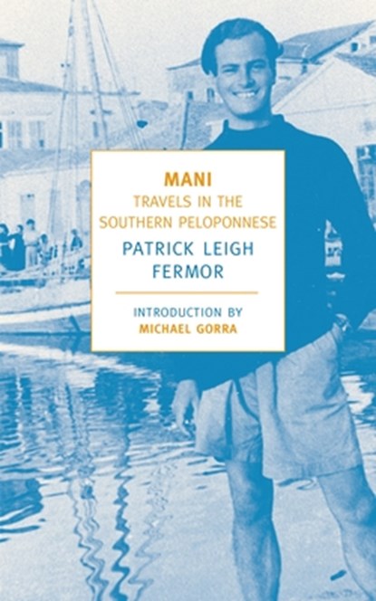 MANI, Patrick Leigh Fermor - Paperback - 9781590171882