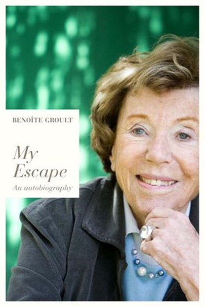 My Escape, Benoite Groult - Ebook - 9781590515440