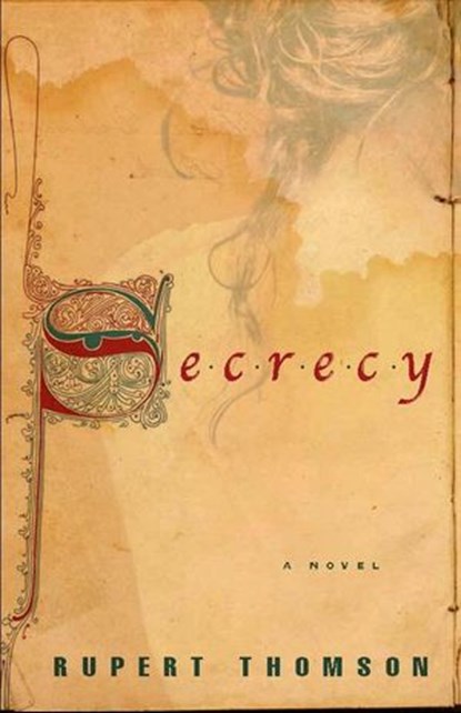 Secrecy, Rupert Thomson - Ebook - 9781590516867