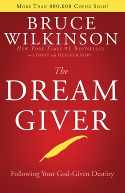 The Dream Giver, Bruce Wilkinson ; David Kopp - Gebonden - 9781590522011