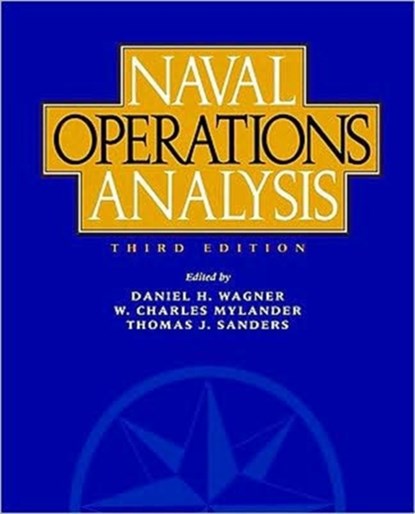 Naval Operations Analysis, Daniel R. Wagner ; W. Charles Mylander ; Thomas J. Sanders - Paperback - 9781591149507
