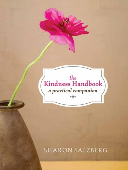 The Kindness Handbook, Sharon Salzberg - Paperback - 9781591797432
