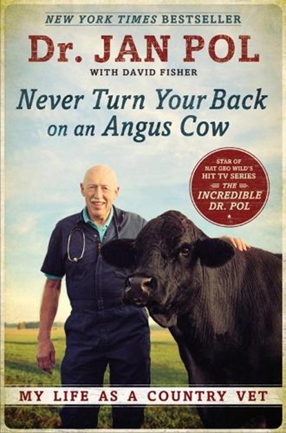 Never Turn Your Back on an Angus Cow, David E Fisher ; Jan Pol - Paperback - 9781592409129
