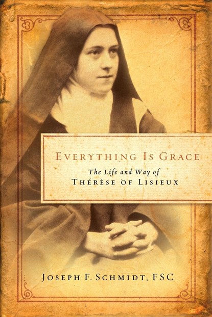 Everything Is Grace, Joseph F Schmidt - Paperback - 9781593250959