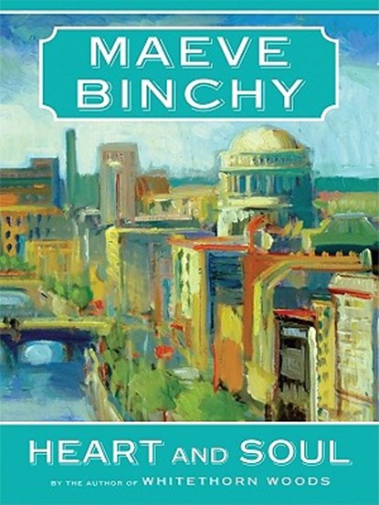 Heart and Soul, Maeve Binchy - Paperback - 9781594133688