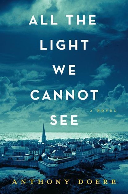Doerr, A: All the Light We Cannot See, Anthony Doerr - Paperback - 9781594138157