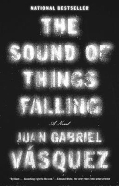 The Sound of Things Falling, Juan Gabriel Vasquez - Paperback - 9781594632747