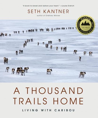 Kantner, S: Thousand Trails Home, Seth Kantner - Gebonden - 9781594859700