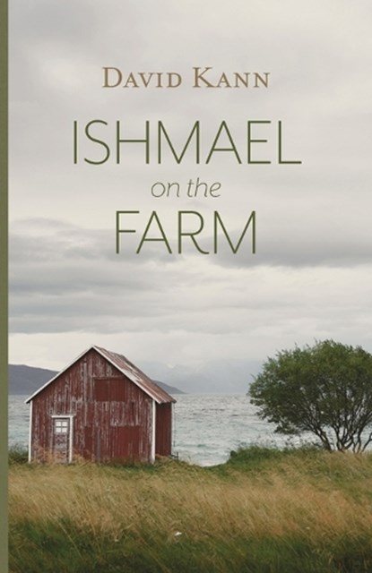 Ishmael on the Farm, Kann David - Paperback - 9781594981265