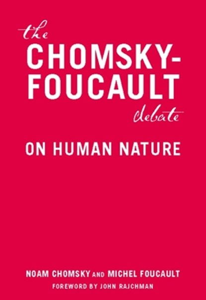 The Chomsky-Foucault Debate: On Human Nature, Noam Chomsky - Paperback - 9781595581341
