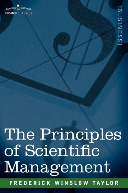 The Principles of Scientific Management, Frederick Winslow Taylor - Paperback - 9781596058897