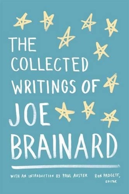 The Collected Writings of Joe Brainard, niet bekend - Gebonden - 9781598531497