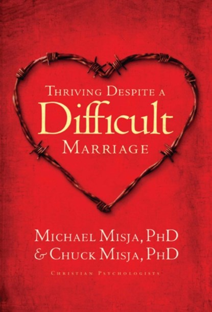 Thriving Despite a Difficult Marriage, Charles Misja - Paperback - 9781600062148