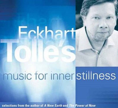 Eckhart Tolle's Music for Inner Stillness, Eckhart Tolle - AVM - 9781604078138