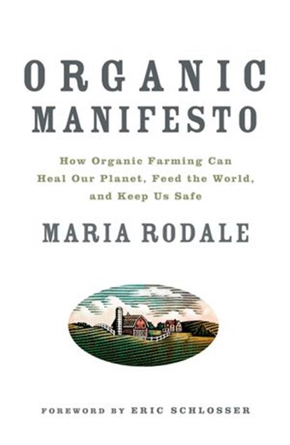 Organic Manifesto, Maria Rodale - Ebook - 9781605291581