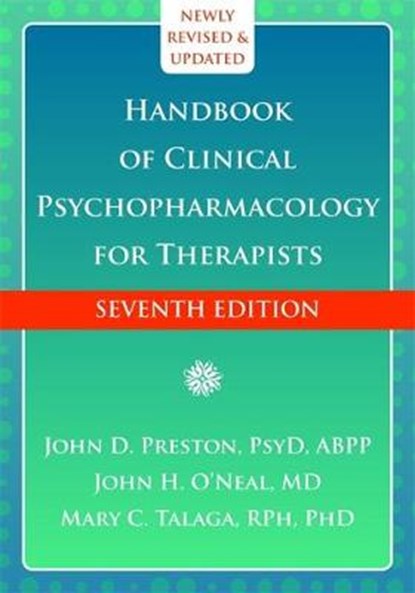 Handbook of Clinical Psychopharmacology for Therapists, PRESTON,  John D. ; O'Neal, John H., M.D. ; Talaga, Mary C., Ph.D. - Gebonden - 9781608826643