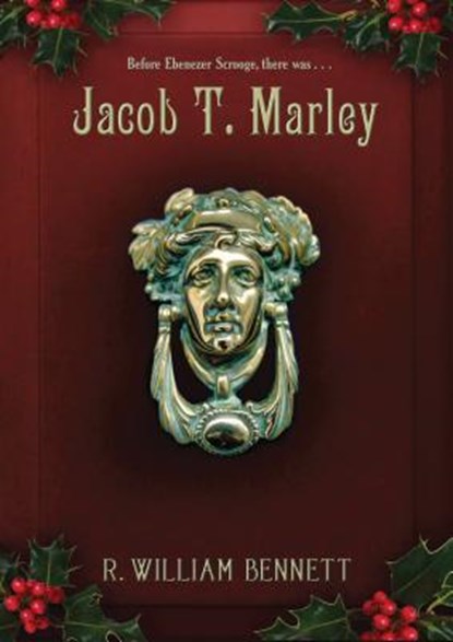 Jacob T. Marley, R. William Bennett - Paperback - 9781609079154