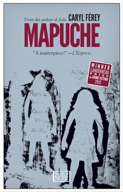 Mapuche, Caryl Férey - Ebook - 9781609451646