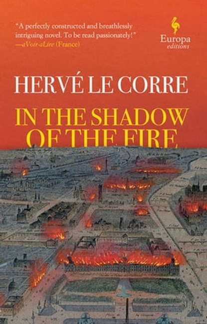 In the Shadow of the Fire, Hervé Le Corre - Ebook - 9781609456313