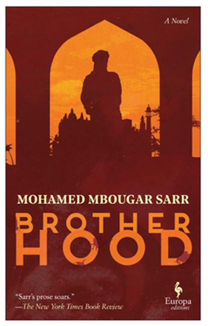 Brotherhood, Mohamed Mbougar Sarr - Paperback - 9781609456726
