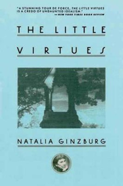 Little Virtues, Natalia Ginzburg - Paperback - 9781611457971