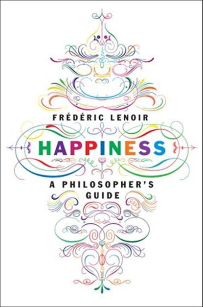 Happiness, Frederic Lenoir - Ebook - 9781612194417