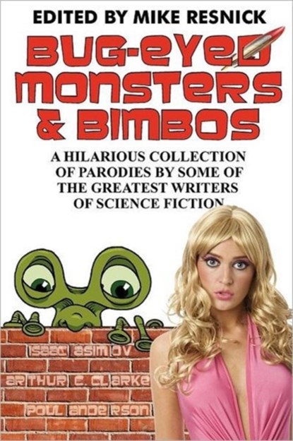 Bug-Eyed Monsters & Bimbos, Isaac Asimov ; Arthur C Clarke - Paperback - 9781612420325
