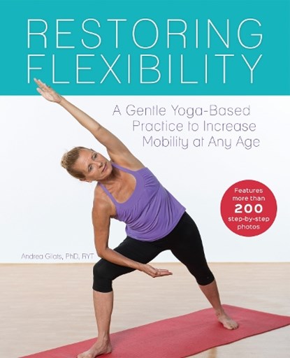 Restoring Flexibility, Andrea Gilats - Paperback - 9781612434919