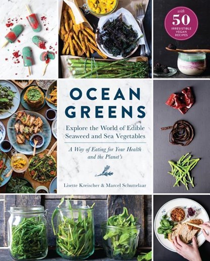 Ocean Greens, Lisette Kreischer ; Marcel Schuttelaar - Gebonden - 9781615193523