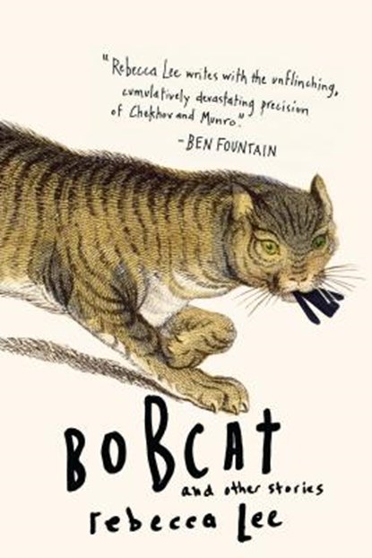 Bobcat & Other Stories, Rebecca Lee - Paperback - 9781616201739