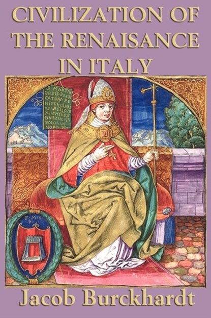 Civilization of the Renaissance in Italy, Jacob Burkhardt - Paperback - 9781617206047