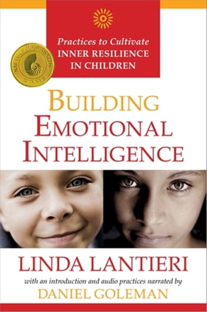 Building Emotional Intelligence, Linda Lantieri ; Daniel Goleman, Ph.D. - Ebook - 9781622032181