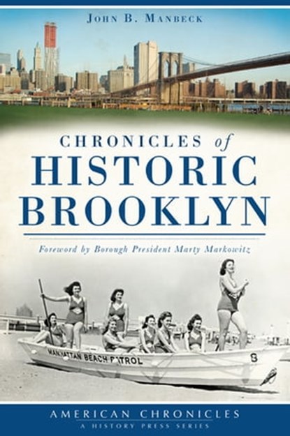 Chronicles of Historic Brooklyn, John B Manbeck - Ebook - 9781625840271