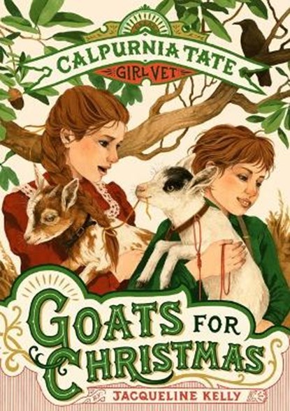 Goats for Christmas: Calpurnia Tate, Girl Vet, Jacqueline Kelly - Gebonden - 9781627798792