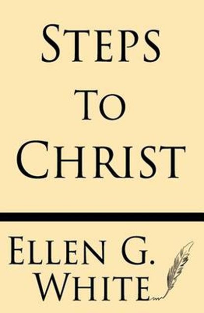 Steps to Christ, Ellen G. White - Paperback - 9781628451085