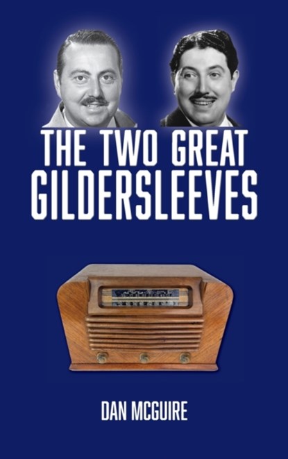 The Two Great Gildersleeves (hardback), Dan McGuire - Gebonden - 9781629335063