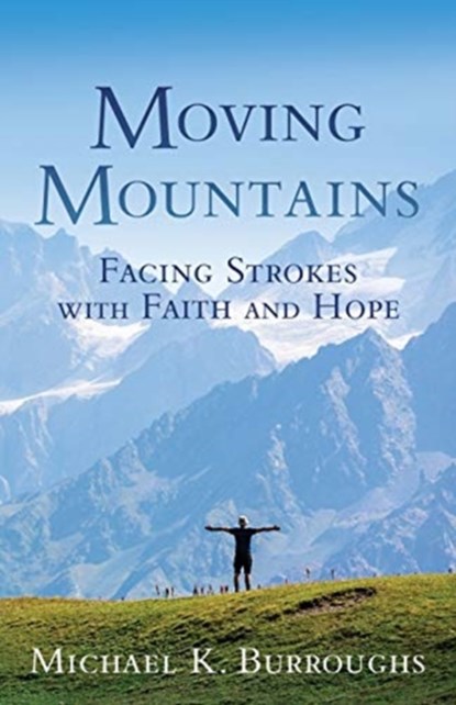 Moving Mountains, Michael K Burroughs - Paperback - 9781631296833