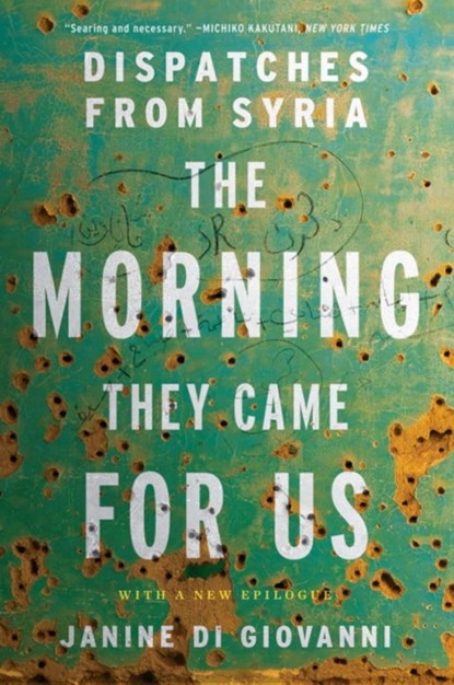 MORNING THEY CAME FOR US, Janine Di Giovanni - Paperback - 9781631492952