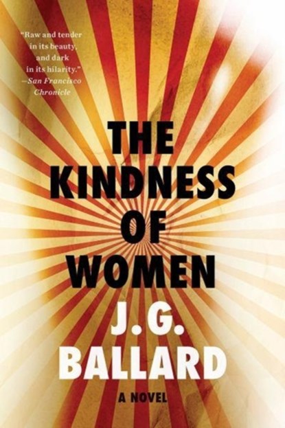 The Kindness of Women, J. G. Ballard - Paperback - 9781631493348