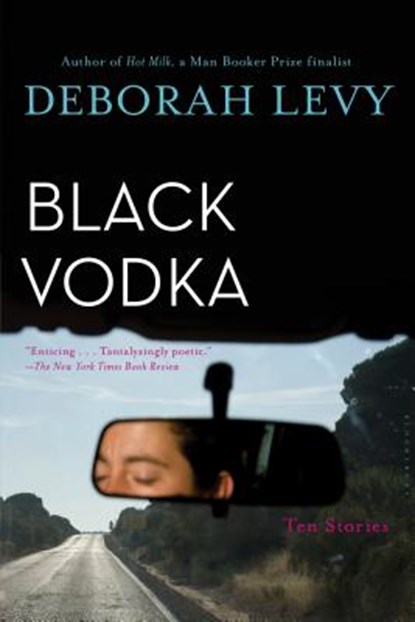 BLACK VODKA, Deborah Levy - Paperback - 9781632869111