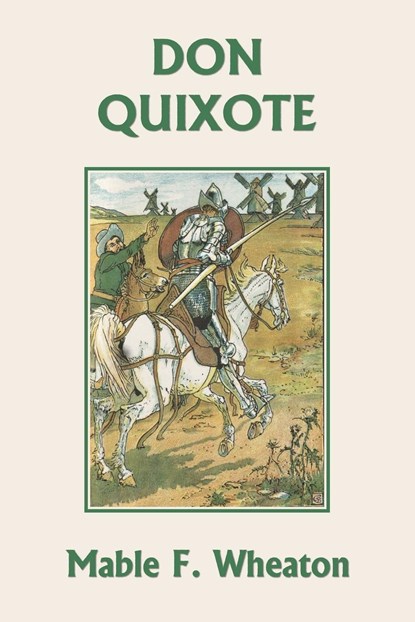 Don Quixote of La Mancha (Yesterday's Classics), Miguel de Cervantes Saavedra - Paperback - 9781633342361