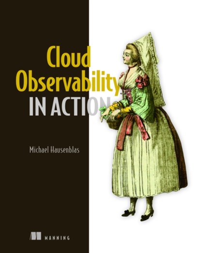 Cloud Observability in Action, Michael Hausenblas - Gebonden - 9781633439597