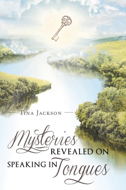 Mysteries Revealed On Speaking In Tongues, Tina Jackson - Paperback - 9781635252439